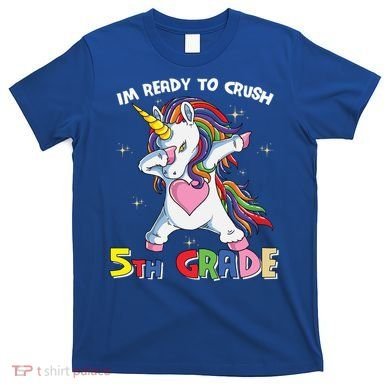 Ready To Crush Fifth Grade Dabbing Unicorn Cute 5Th Grade Gift T-Shirt