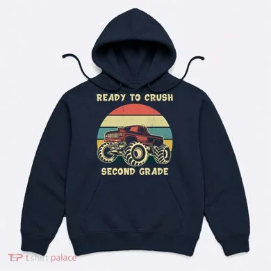 Ready To Crush Second Grade Back To School Hoodie