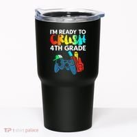 Ready To Crush 4th Grade Fourth Video Gamer First Day Boy Tumbler thumb 0