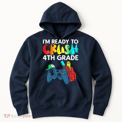 Ready To Crush 4th Grade Fourth Video Gamer First Day Boy Hoodie