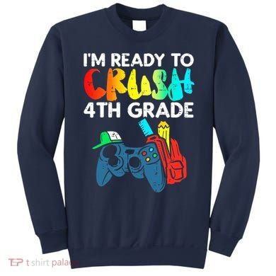 Ready To Crush 4th Grade Fourth Video Gamer First Day Boy Sweatshirt