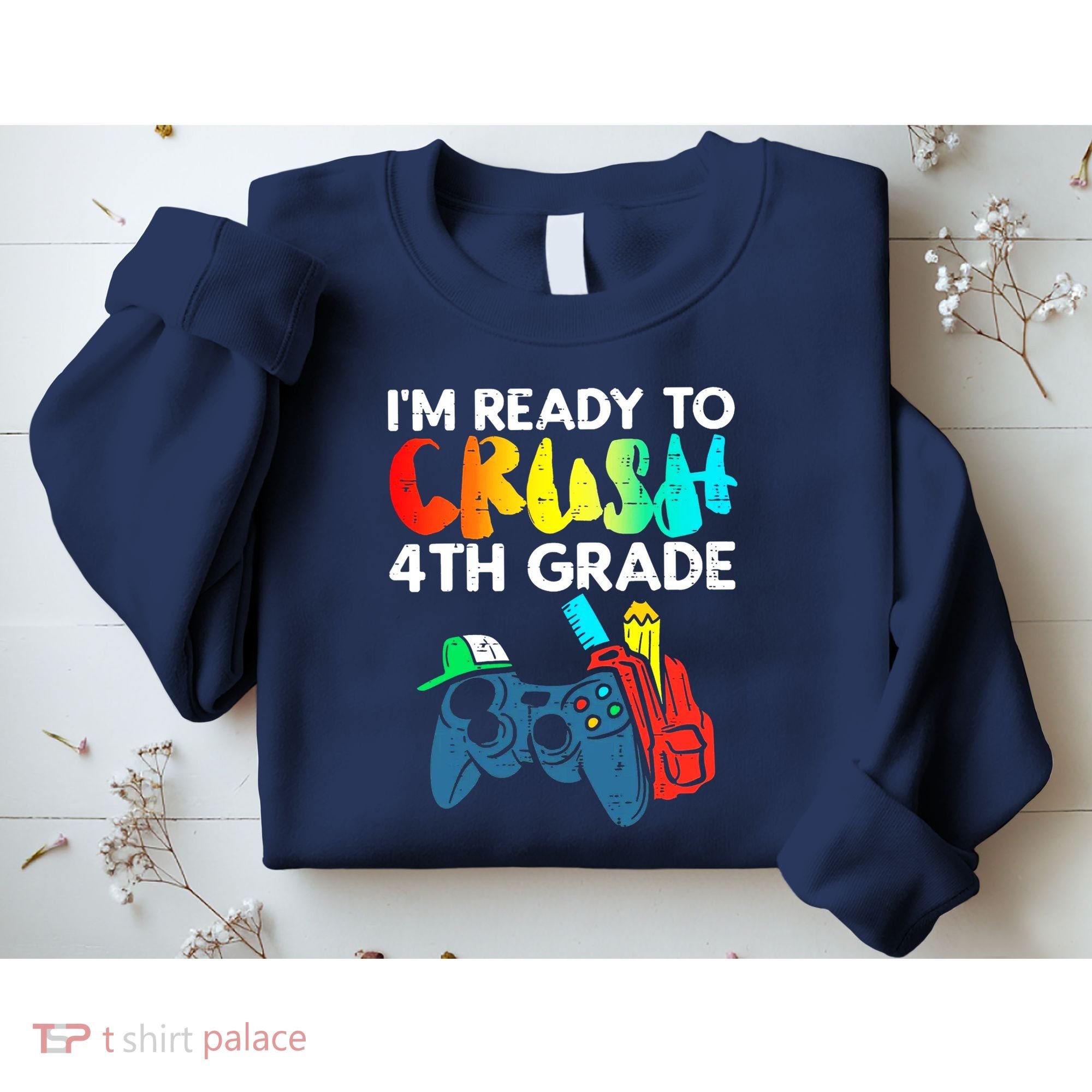 Ready To Crush 4th Grade Fourth Video Gamer First Day Boy Sweatshirt