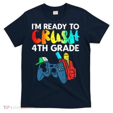 Ready To Crush 4th Grade Fourth Video Gamer First Day Boy T-Shirt
