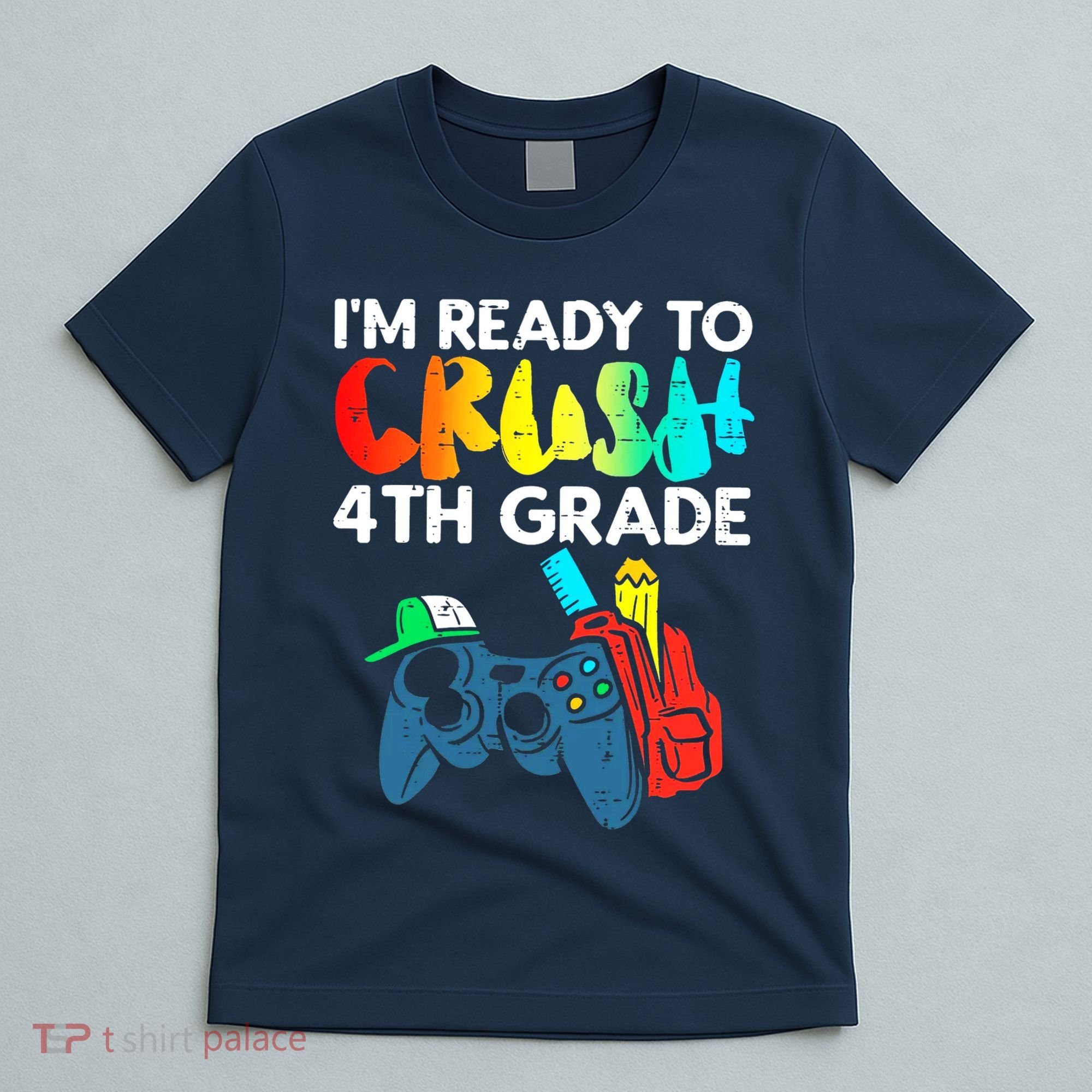 Ready To Crush 4th Grade Fourth Video Gamer First Day Boy T-Shirt