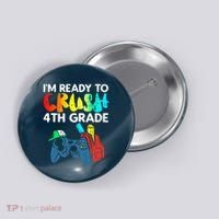 Ready To Crush 4th Grade Fourth Video Gamer First Day Boy Button thumb 0