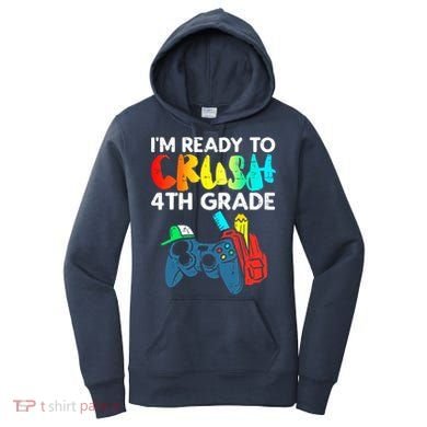 Ready To Crush 4th Grade Fourth Video Gamer First Day Boy Women's Hoodie