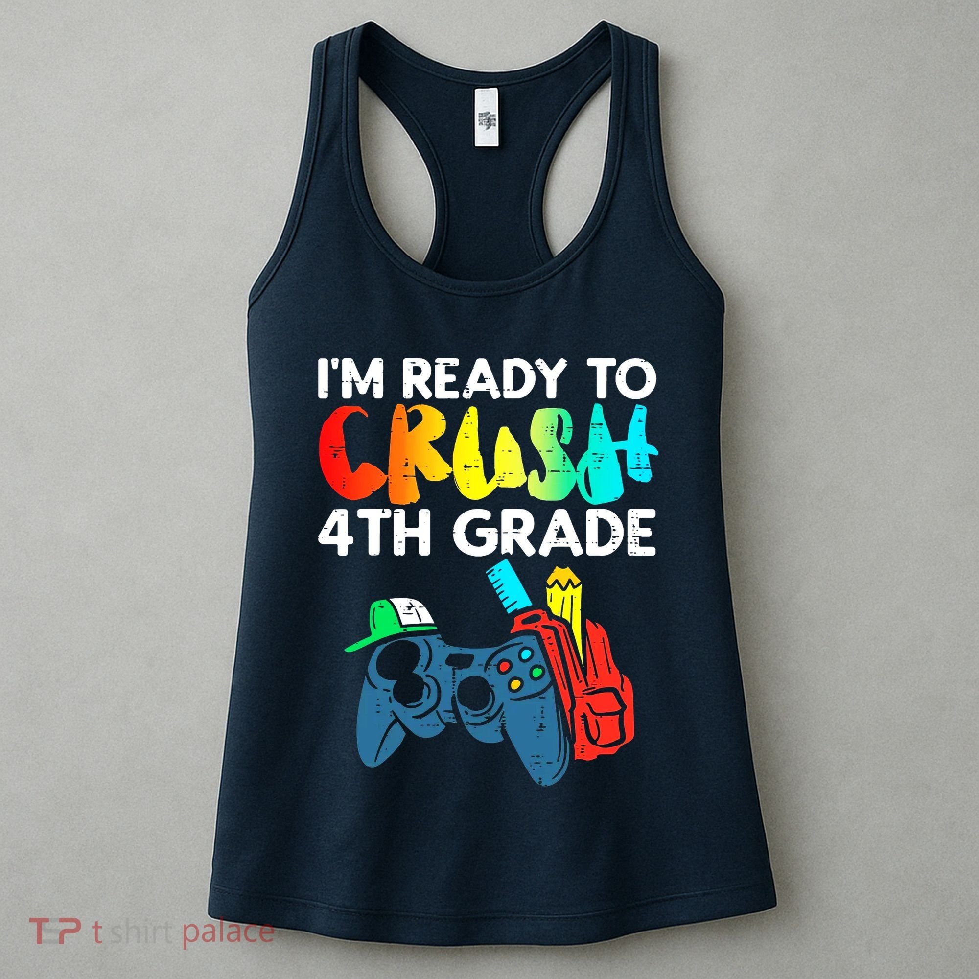Ready To Crush 4th Grade Fourth Video Gamer First Day Boy Women's Tank Top
