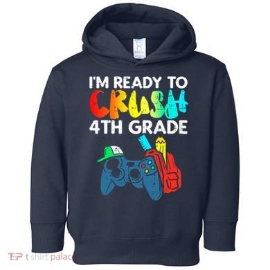 Ready To Crush 4th Grade Fourth Video Gamer First Day Boy Toddler Hoodie