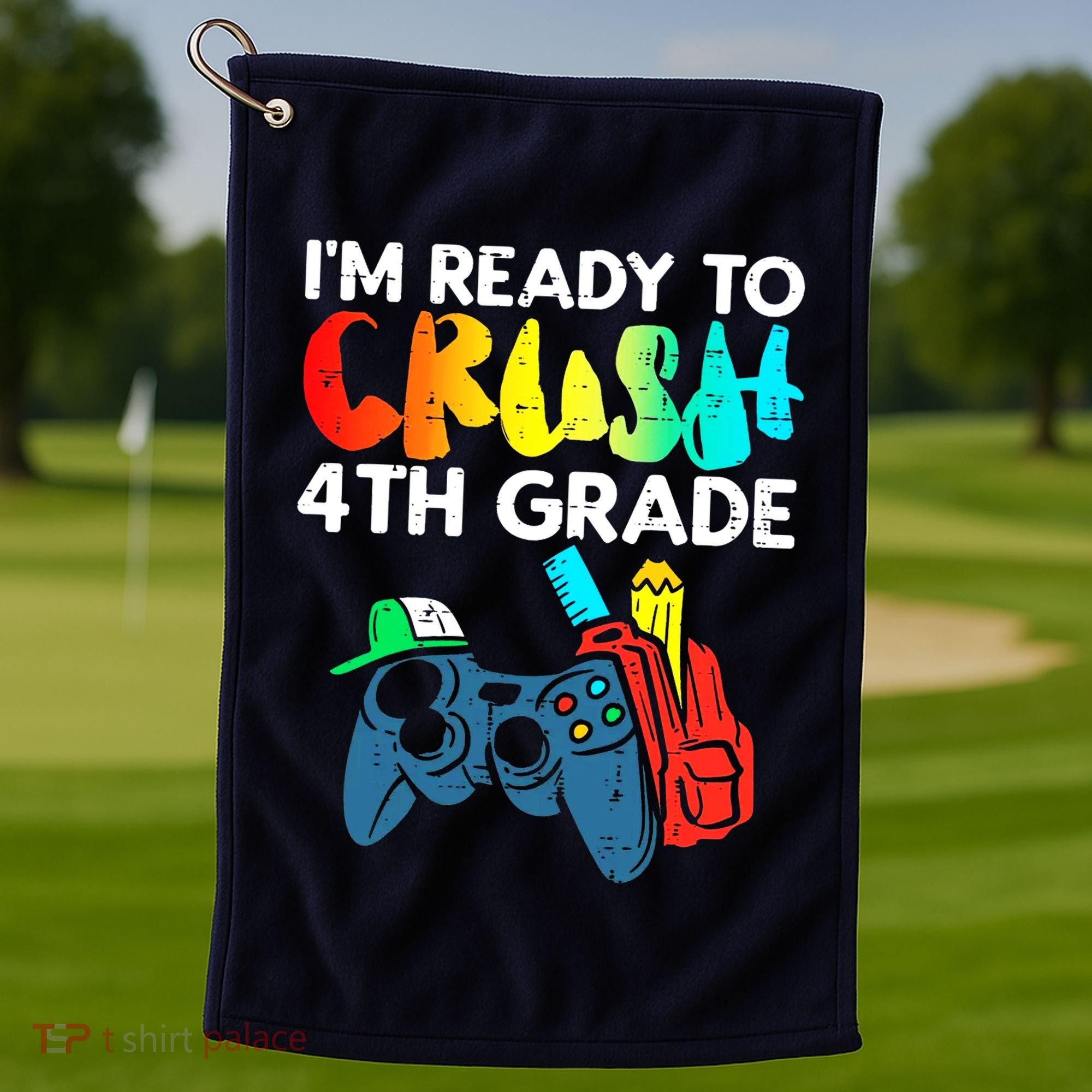 Ready To Crush 4th Grade Fourth Video Gamer First Day Boy Golf Towel
