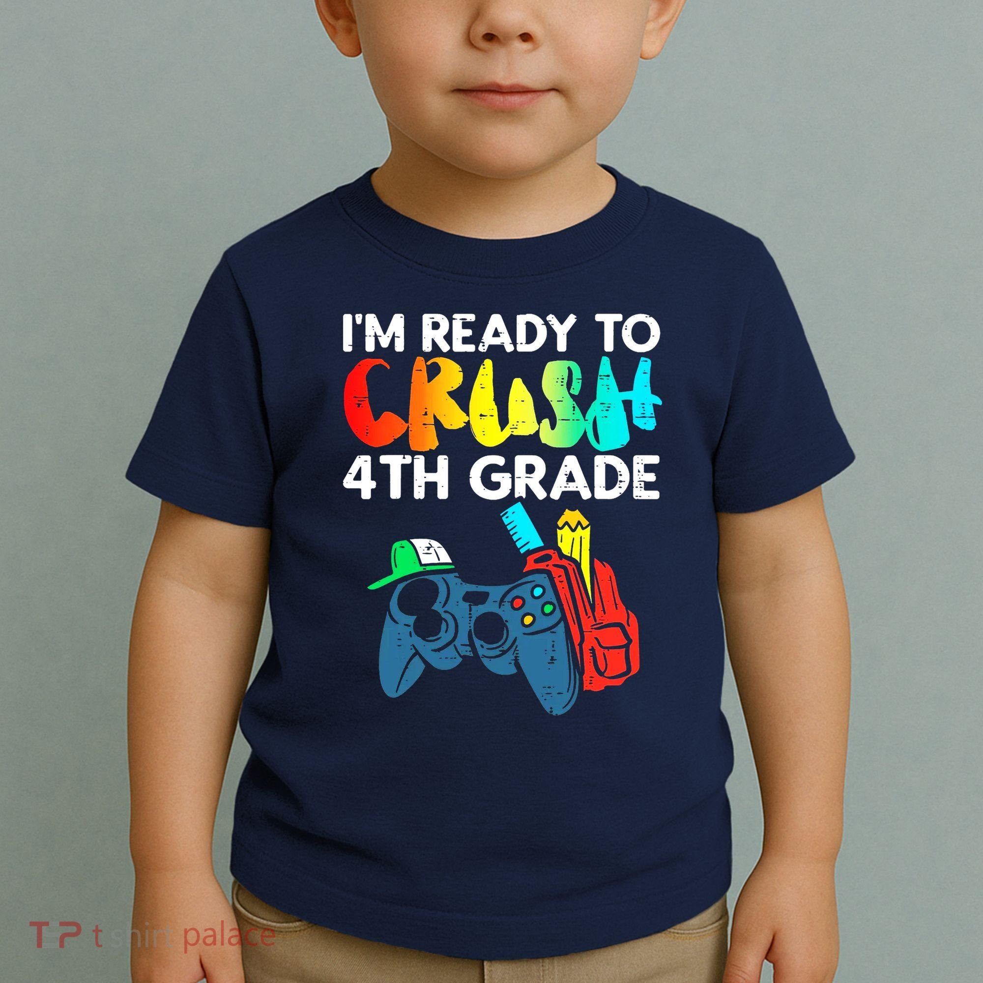 Ready To Crush 4th Grade Fourth Video Gamer First Day Boy Toddler T-Shirt