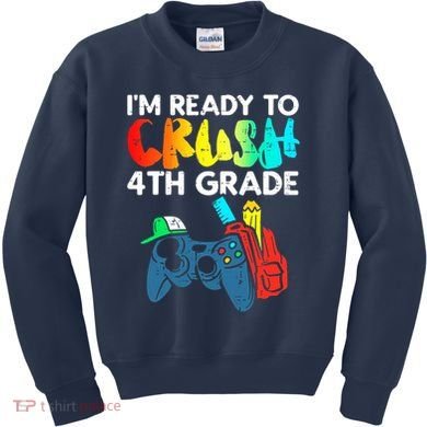 Ready To Crush 4th Grade Fourth Video Gamer First Day Boy Kids Sweatshirt