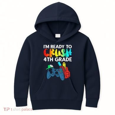 Ready To Crush 4th Grade Fourth Video Gamer First Day Boy Kids Hoodie