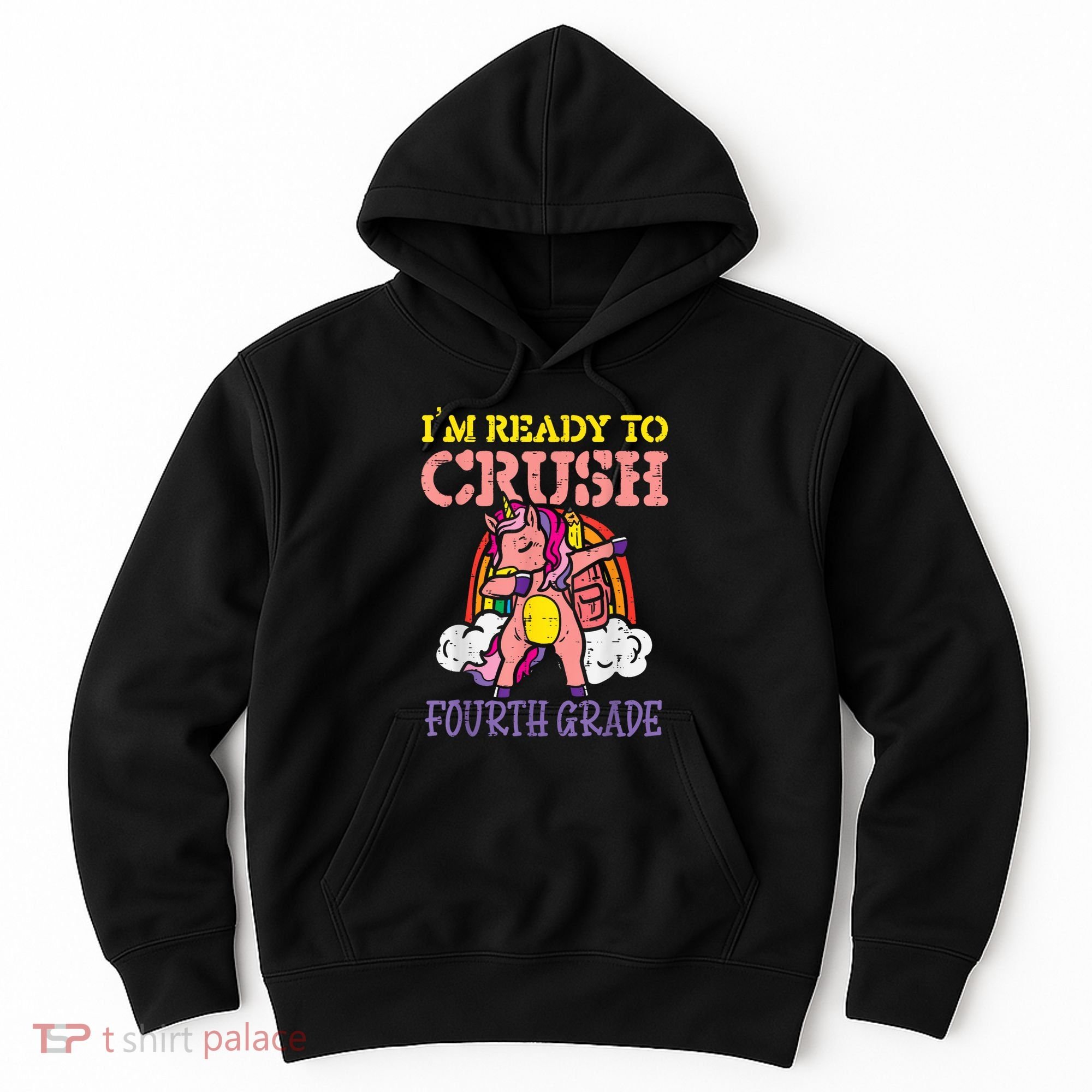 Ready To Crush Fourth Grade Unicorn First Day School Girl Hoodie