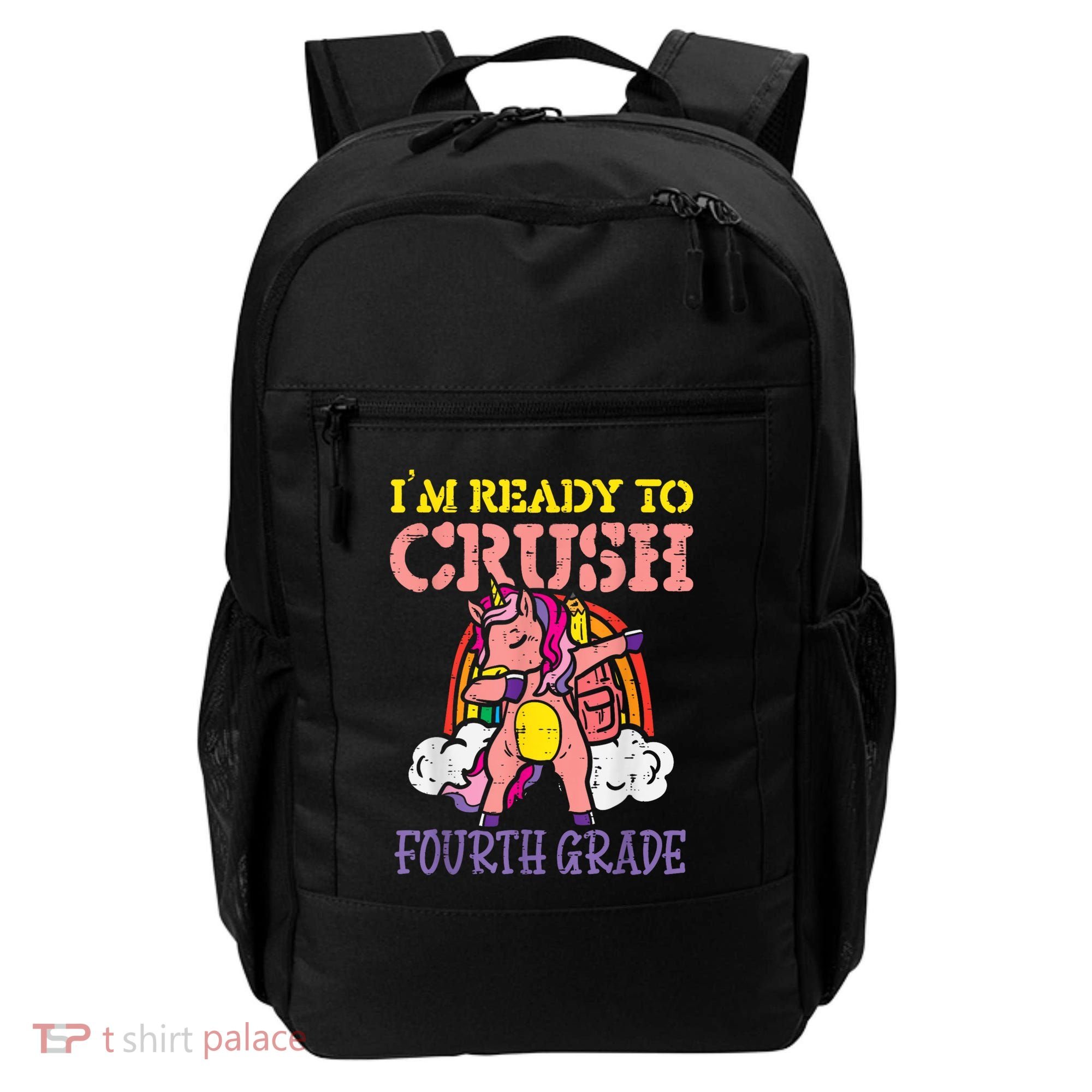 Ready To Crush Fourth Grade Unicorn First Day School Girl Backpack
