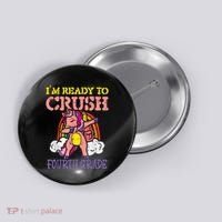 Ready To Crush Fourth Grade Unicorn First Day School Girl Button thumb 0