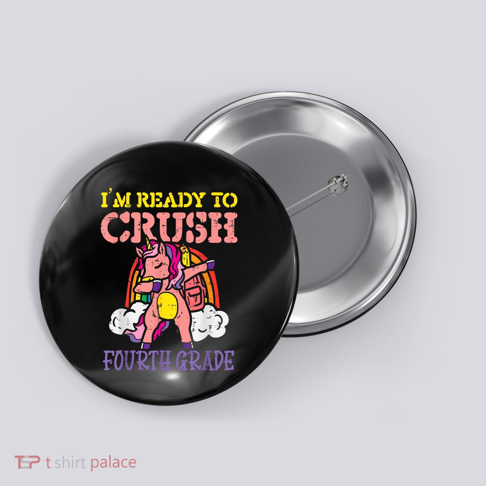 Ready To Crush Fourth Grade Unicorn First Day School Girl Button