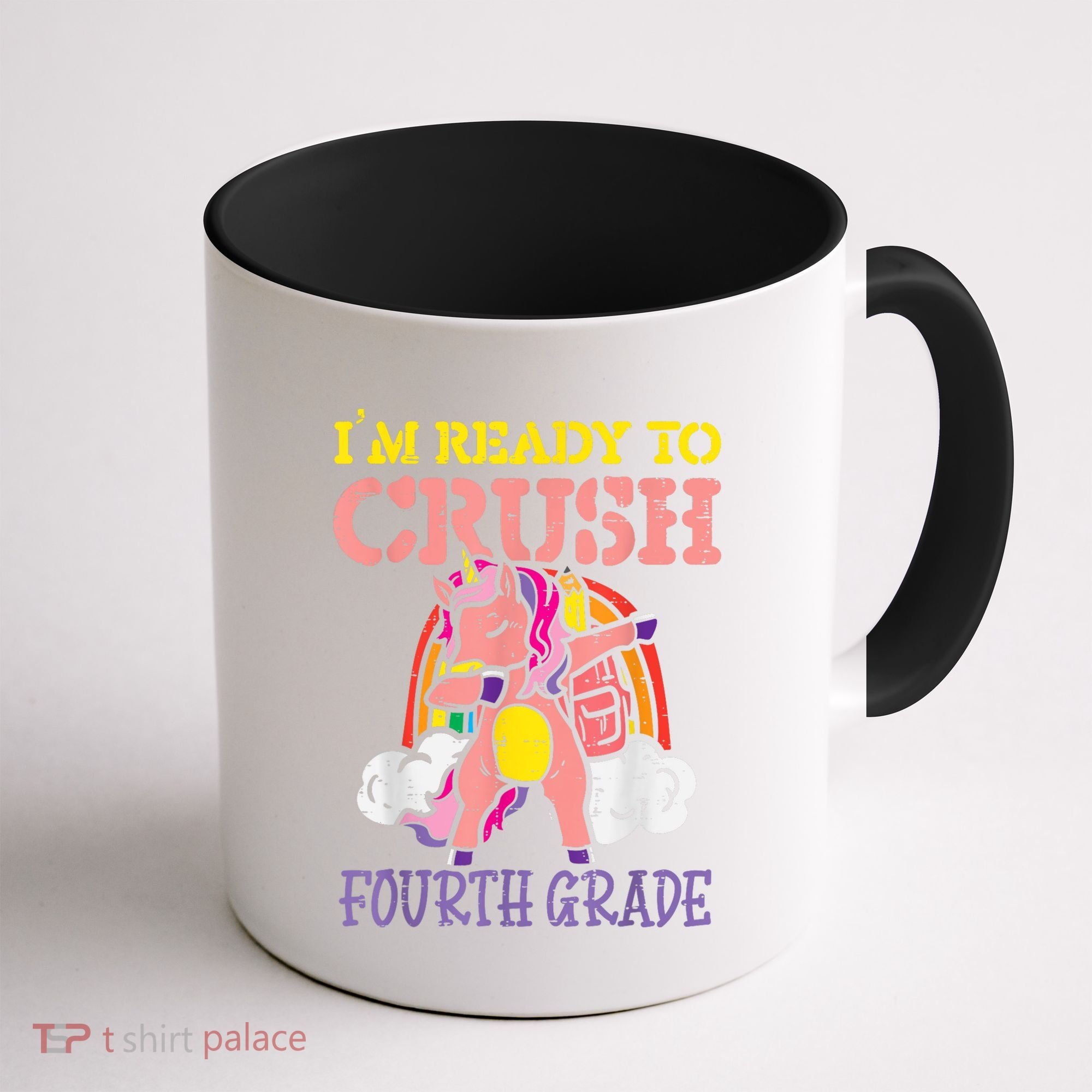 Ready To Crush Fourth Grade Unicorn First Day School Girl Coffee Mug