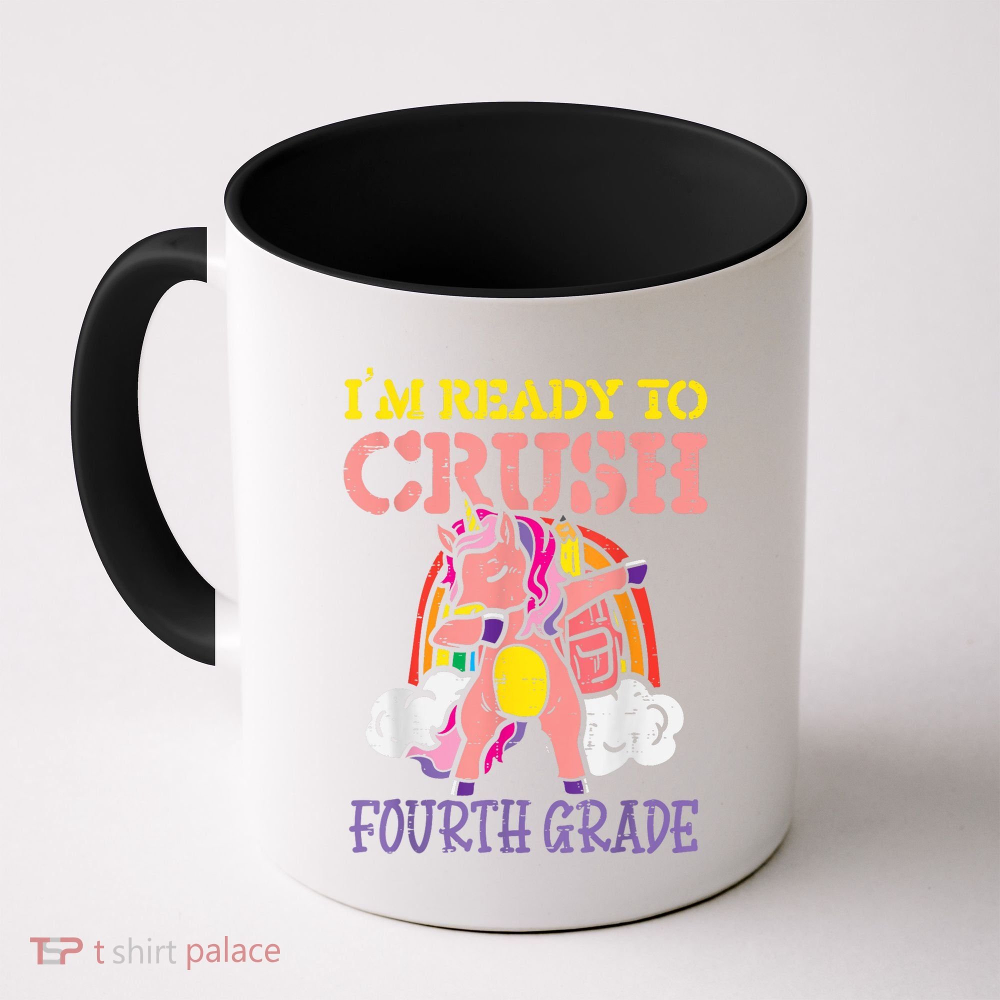 Ready To Crush Fourth Grade Unicorn First Day School Girl Coffee Mug