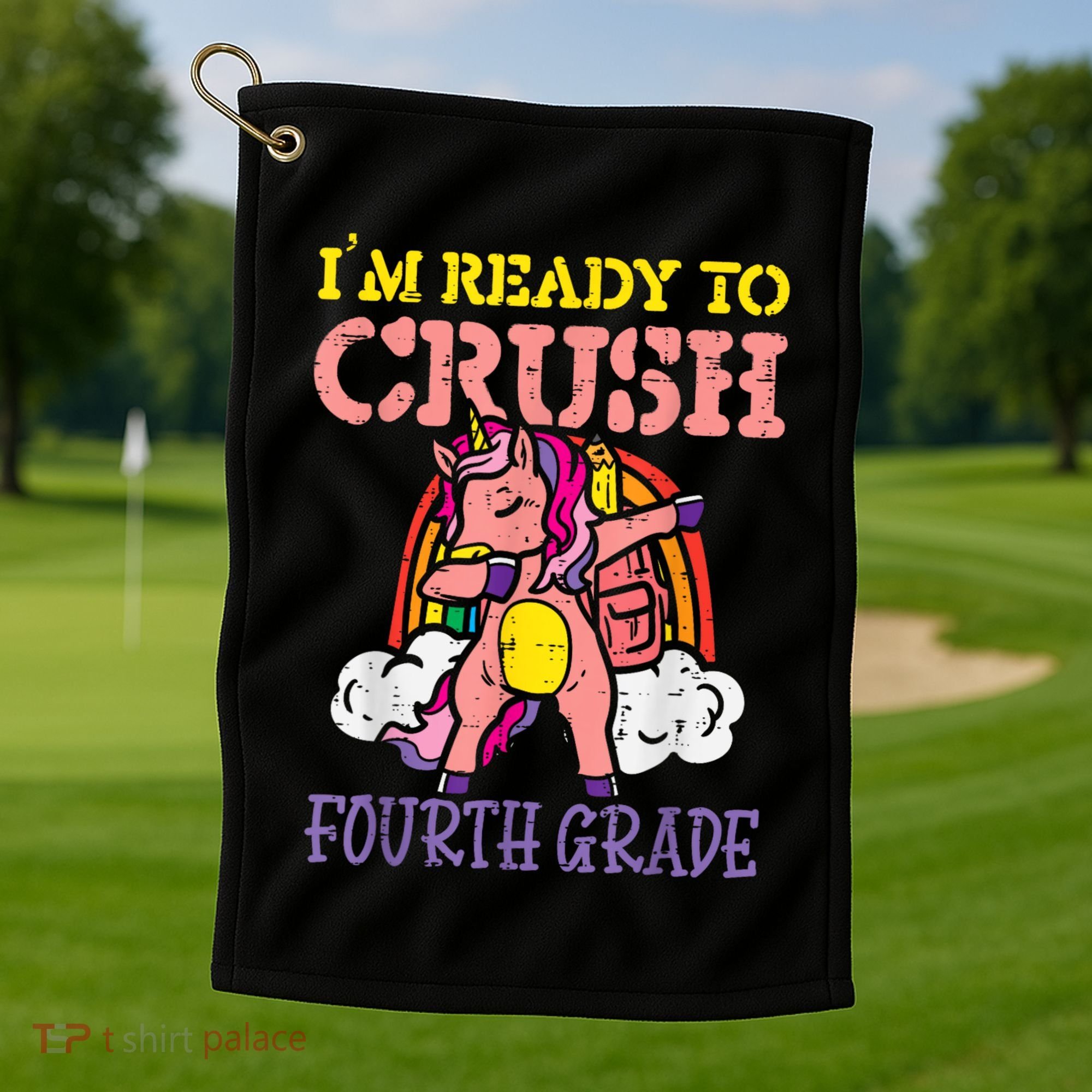 Ready To Crush Fourth Grade Unicorn First Day School Girl Golf Towel