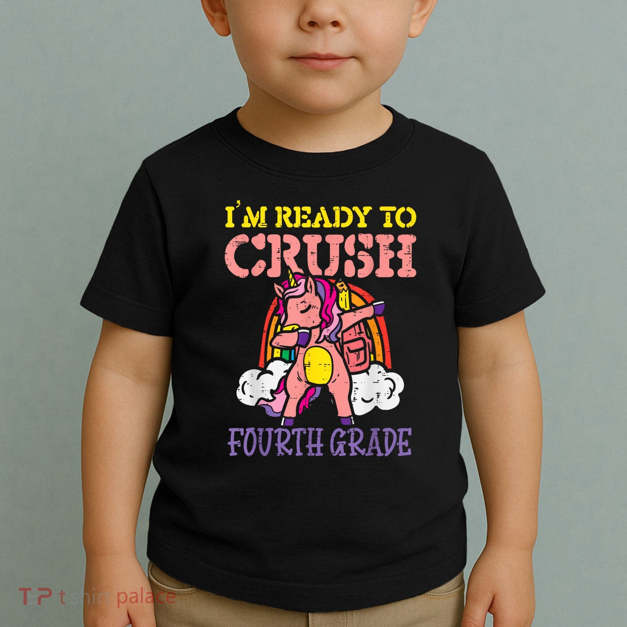 Ready To Crush Fourth Grade Unicorn First Day School Girl Toddler T-Shirt