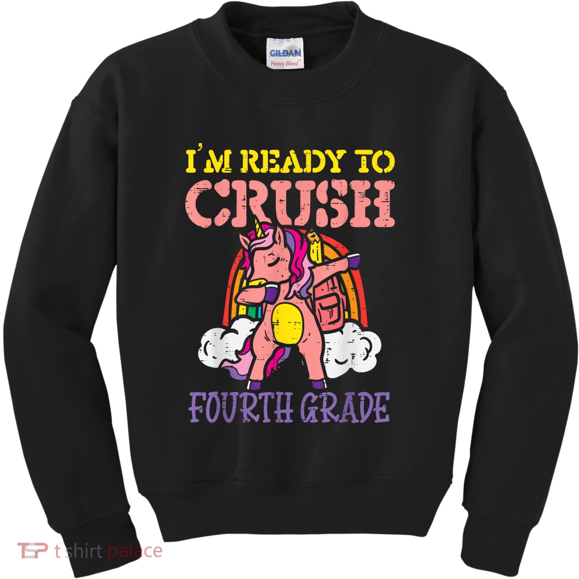 Ready To Crush Fourth Grade Unicorn First Day School Girl Kids Sweatshirt