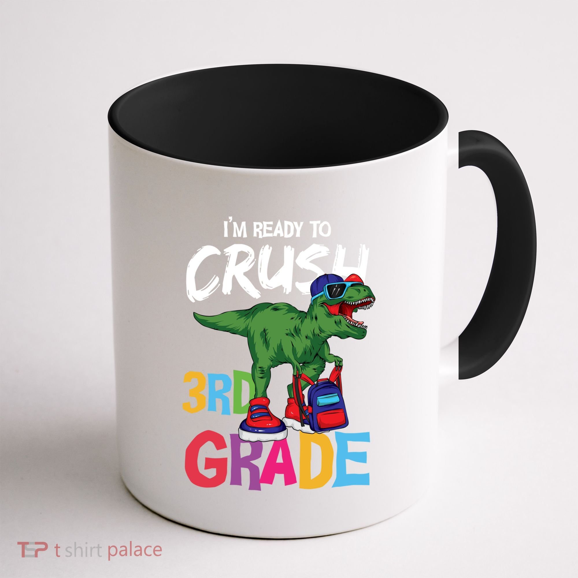 Ready To Crush Third Grade T Rex Cute 3Rd Grade Gift Coffee Mug
