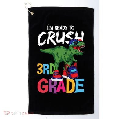 Ready To Crush Third Grade T Rex Cute 3Rd Grade Gift Golf Towel