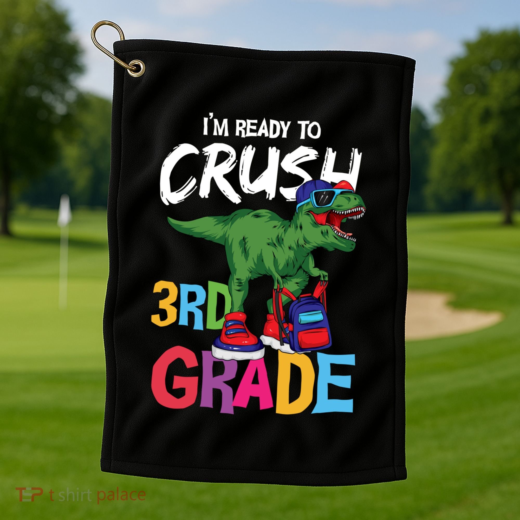 Ready To Crush Third Grade T Rex Cute 3Rd Grade Gift Golf Towel