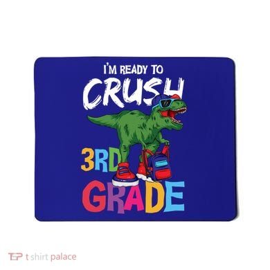 Ready To Crush Third Grade T Rex Cute 3Rd Grade Gift Mousepad