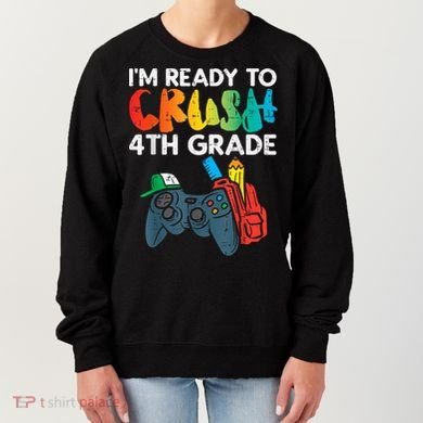 Ready To Crush 4th Grade Fourth Video Gamer First Day Boy Women's Sweatshirt
