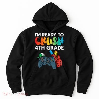 Ready To Crush 4th Grade Fourth Video Gamer First Day Boy Hoodie