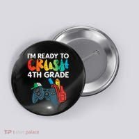 Ready To Crush 4th Grade Fourth Video Gamer First Day Boy Button thumb 0