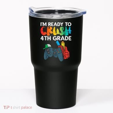 Ready To Crush 4th Grade Fourth Video Gamer First Day Boy Tumbler
