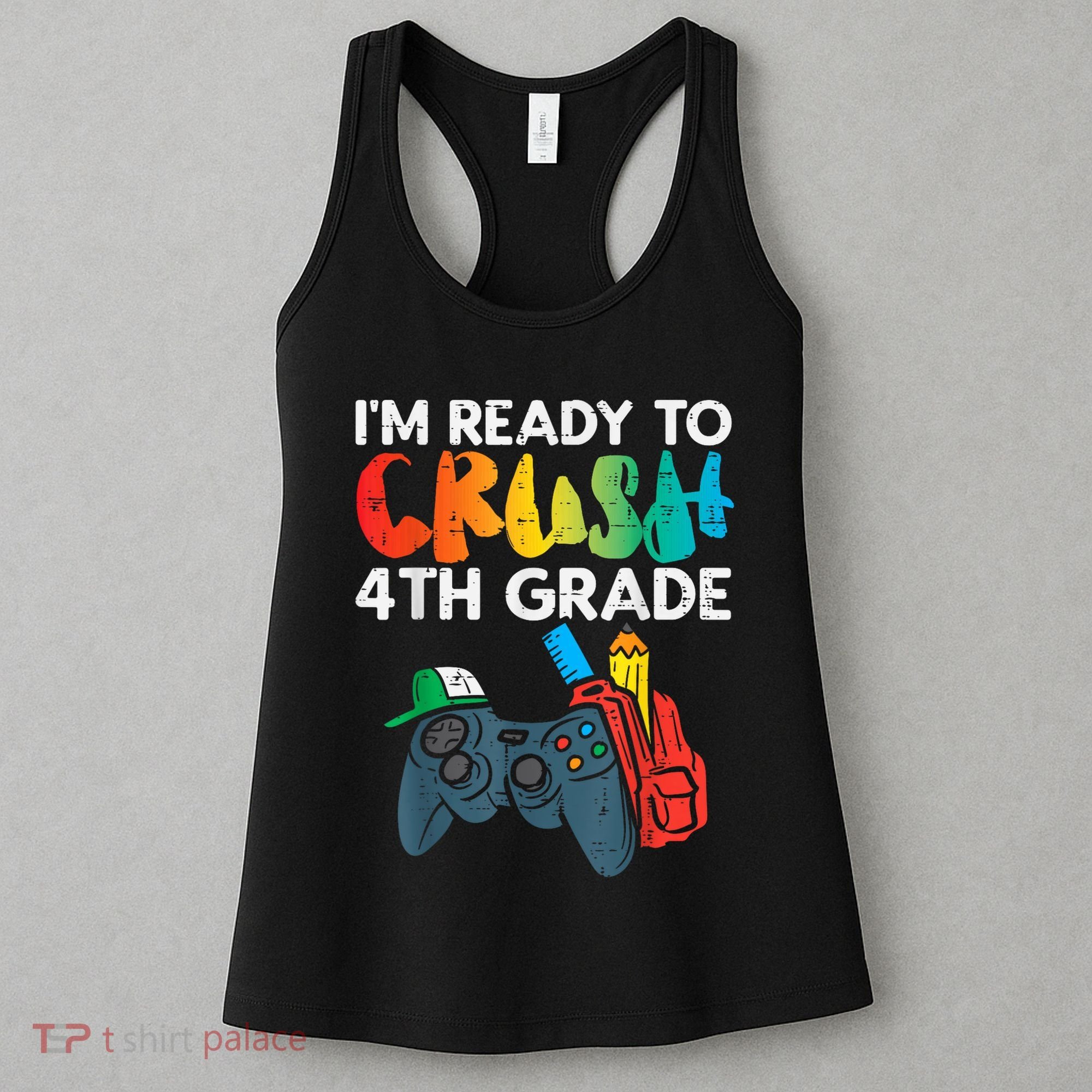 Ready To Crush 4th Grade Fourth Video Gamer First Day Boy Women's Tank Top