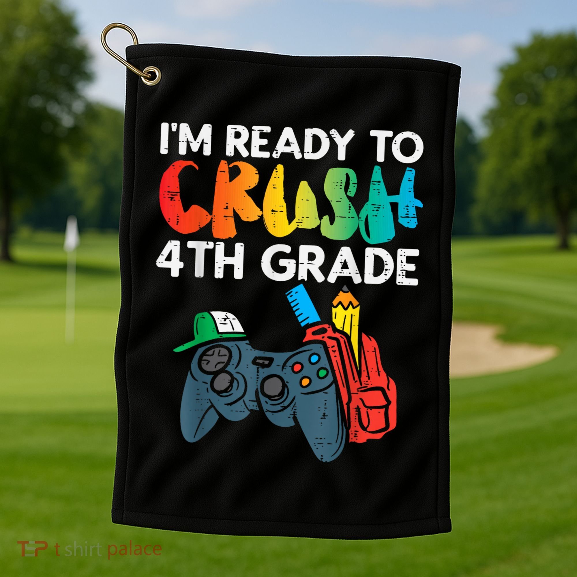 Ready To Crush 4th Grade Fourth Video Gamer First Day Boy Golf Towel
