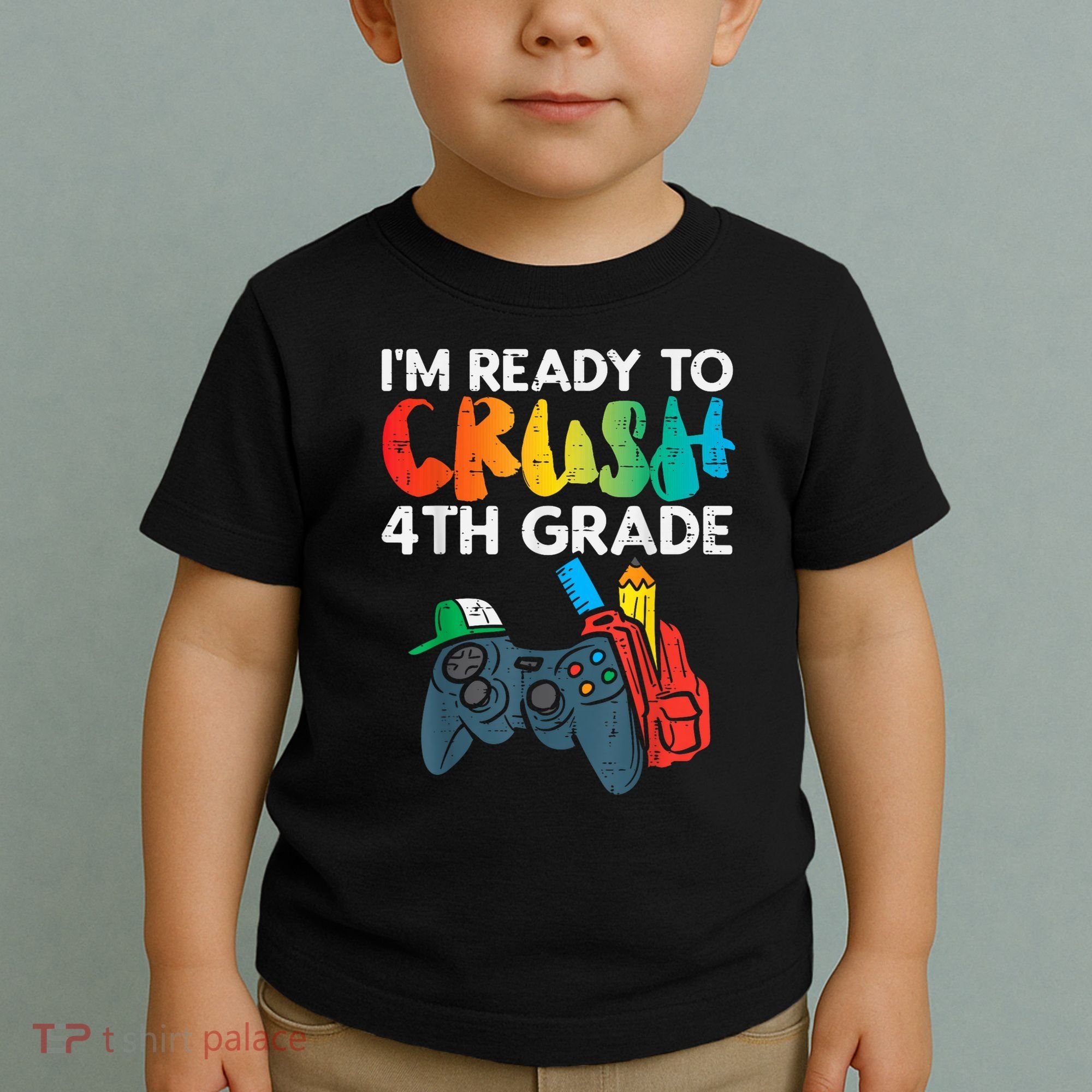 Ready To Crush 4th Grade Fourth Video Gamer First Day Boy Toddler T-Shirt