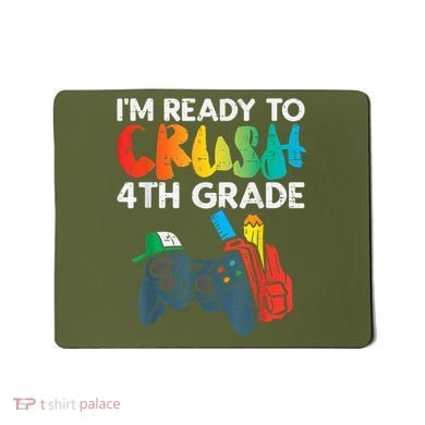 Ready To Crush 4th Grade Fourth Video Gamer First Day Boy Mousepad
