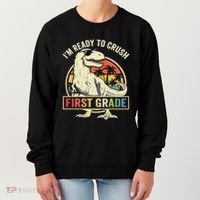 Ready To Crush First Grade 1st Day Of School Dinosaur Women's Sweatshirt thumb 0