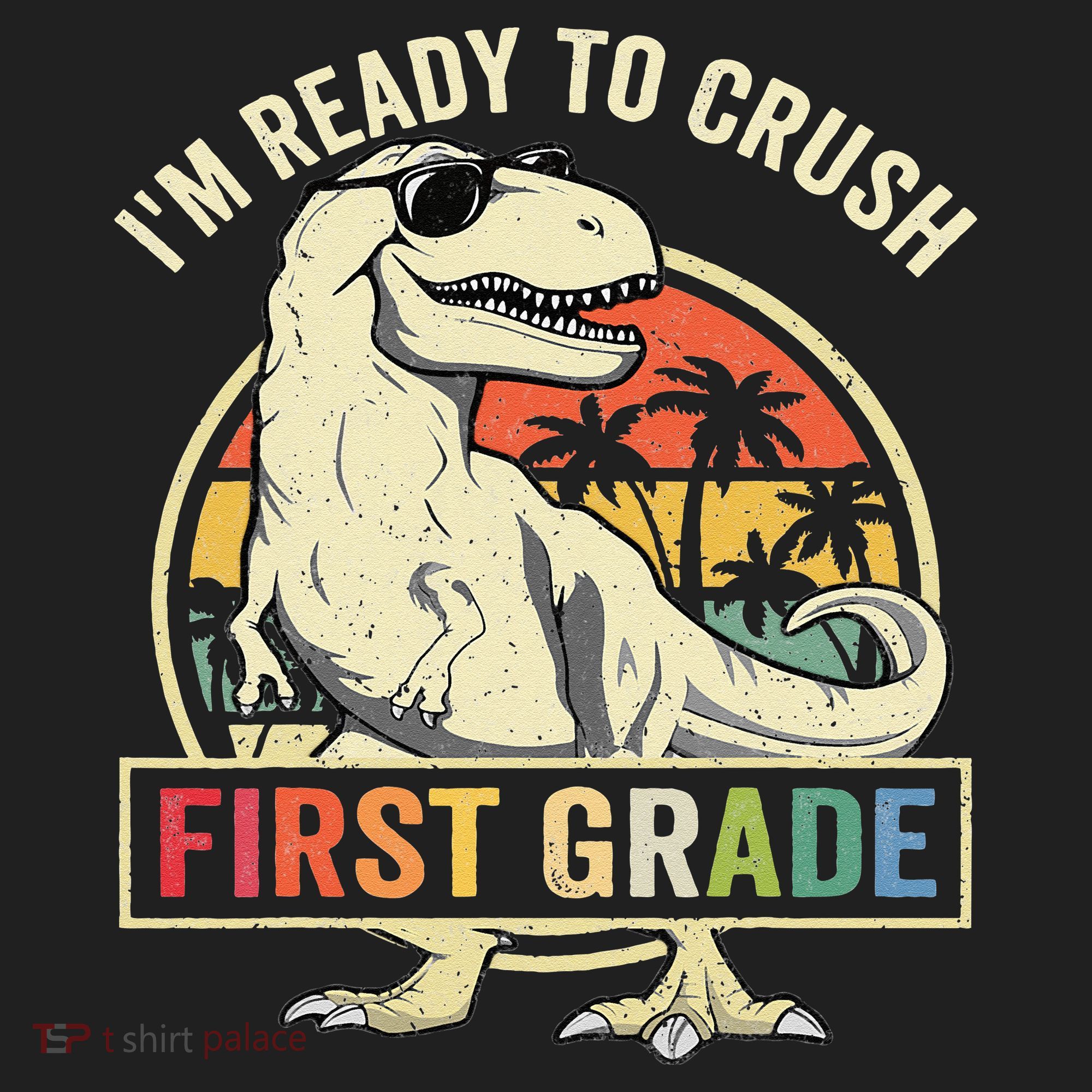 Ready To Crush First Grade 1st Day Of School Dinosaur Hat