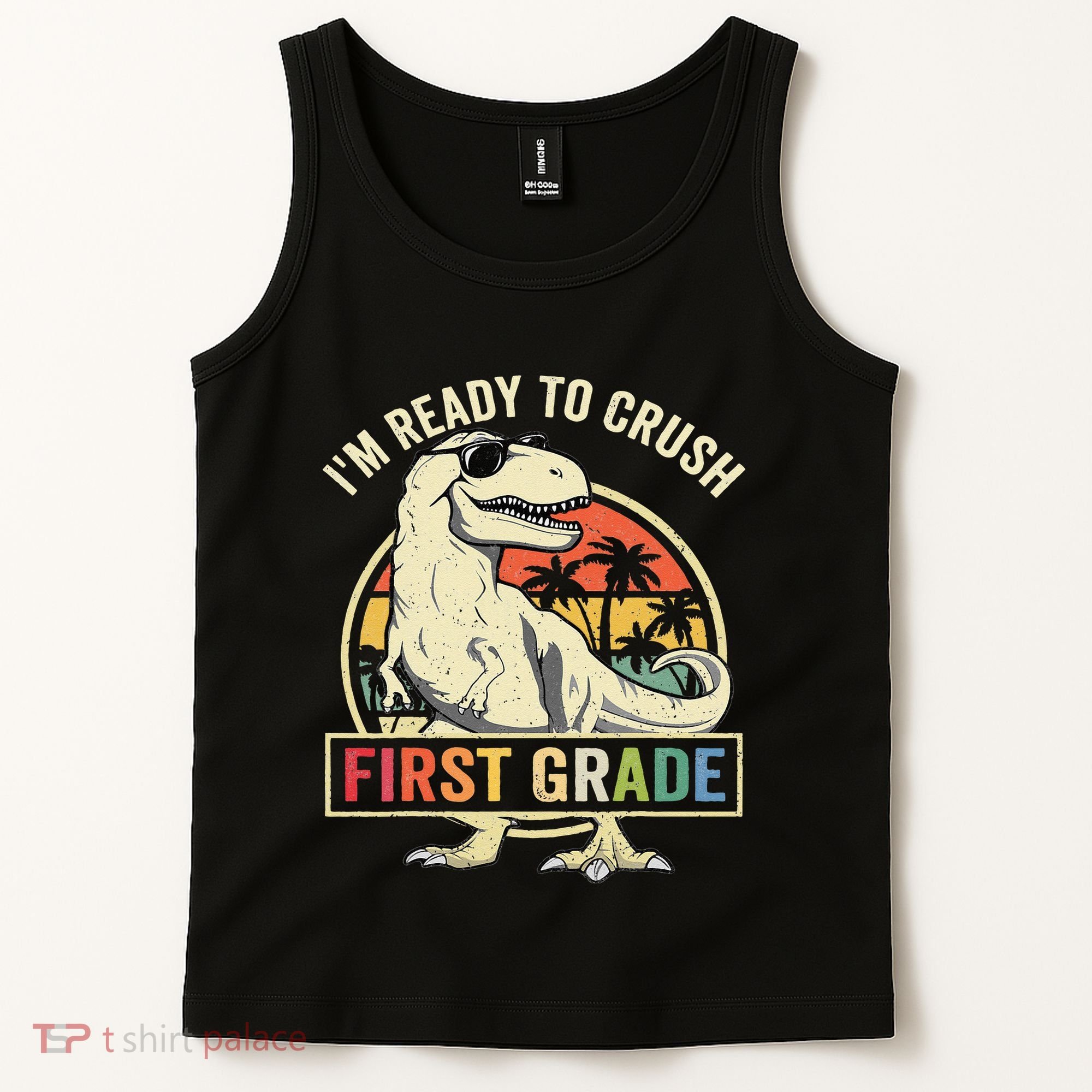 Ready To Crush First Grade 1st Day Of School Dinosaur Tank Top
