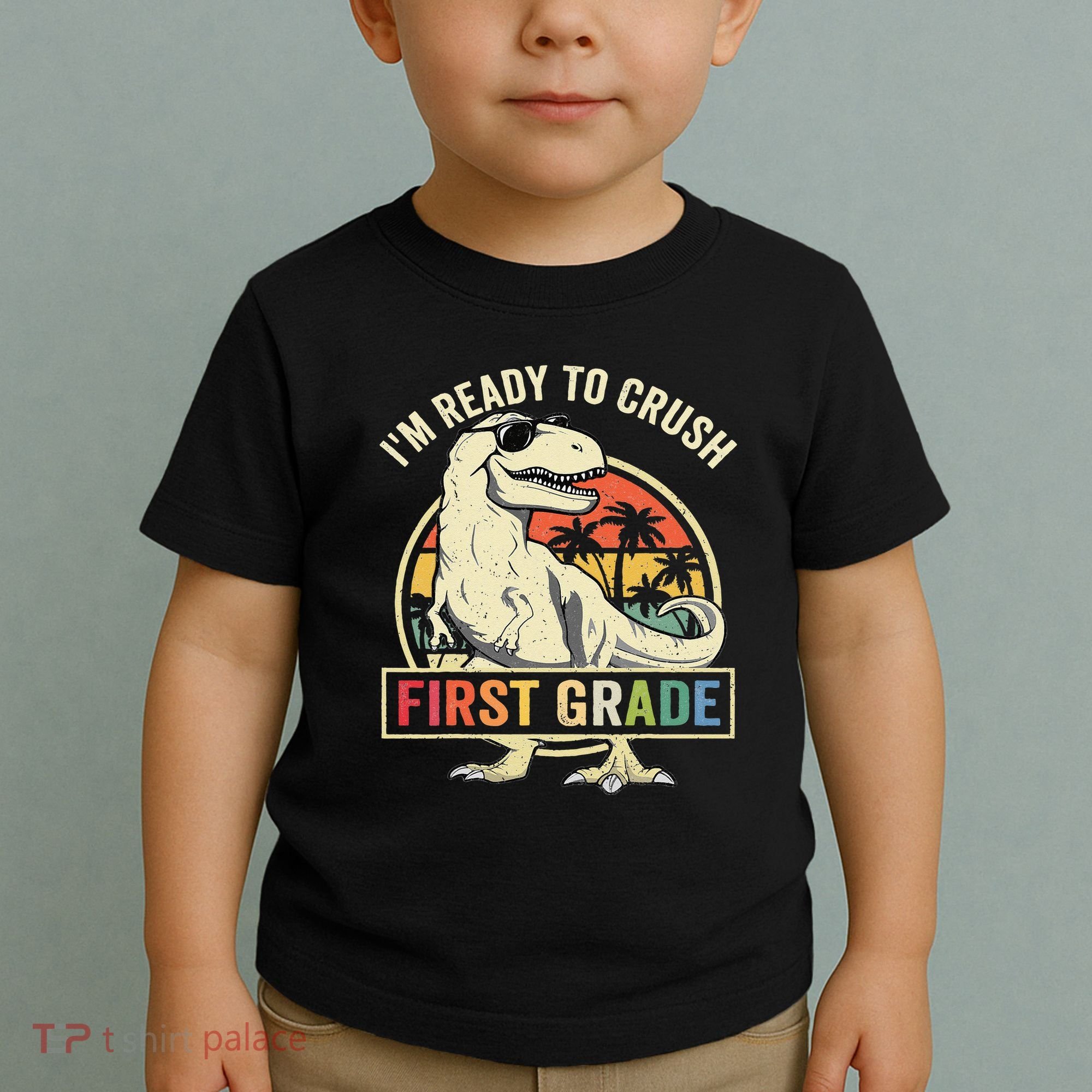 Ready To Crush First Grade 1st Day Of School Dinosaur Toddler T-Shirt