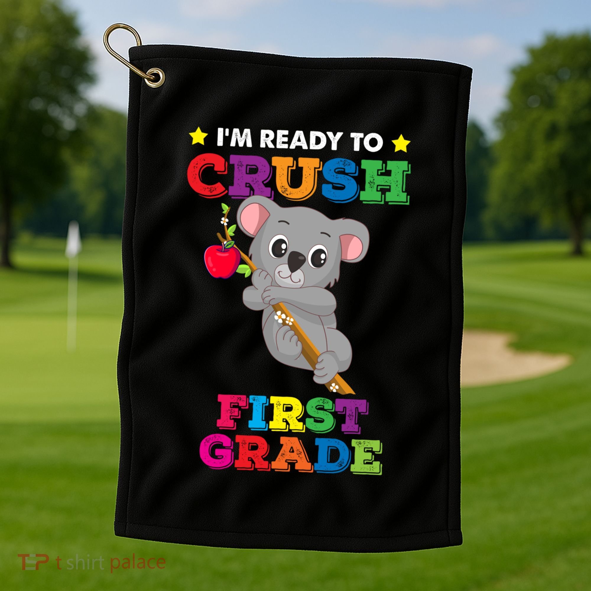 Ready To Crush 1St Grade Koala Bear Funny Back To School Gift Golf Towel