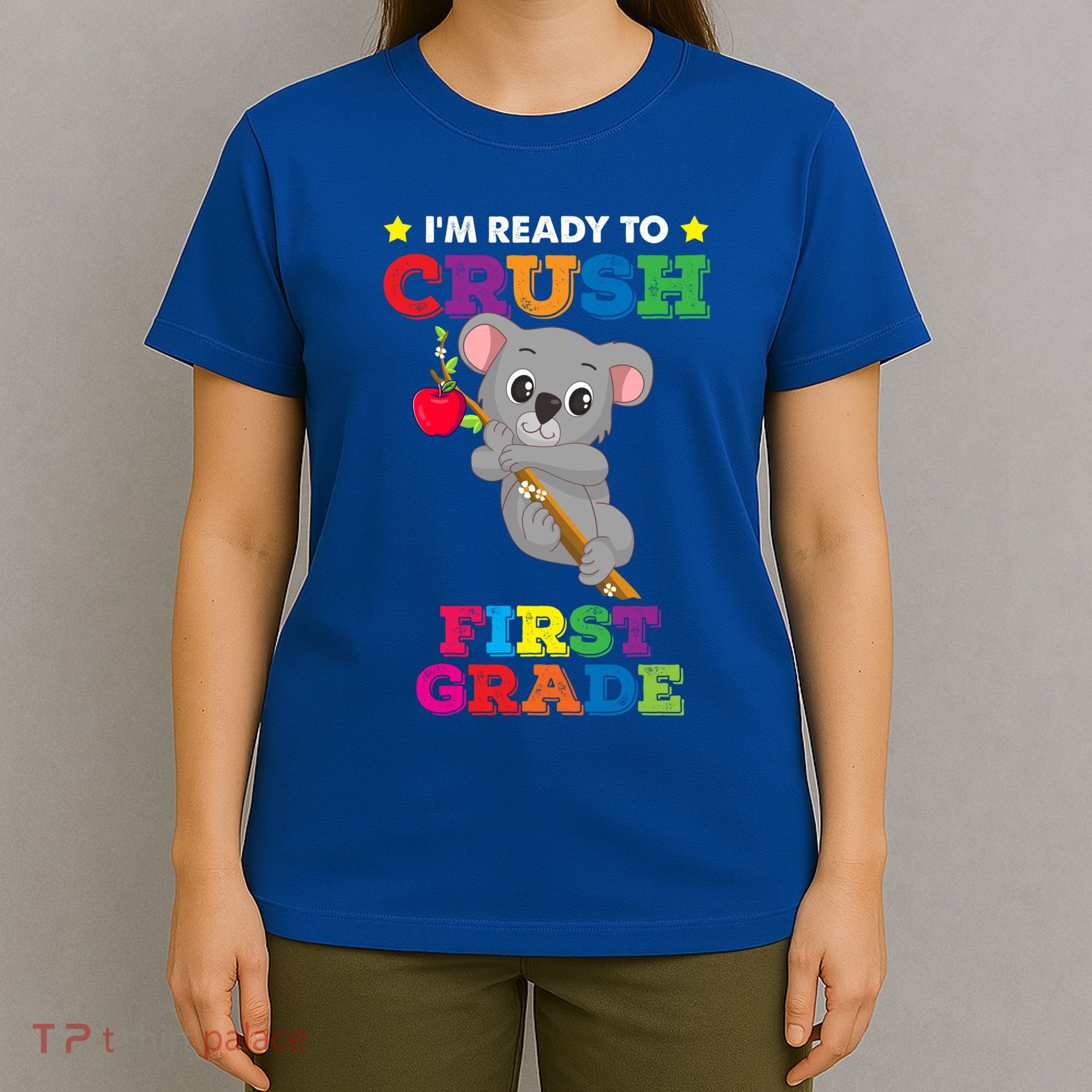 Ready To Crush 1St Grade Koala Bear Funny Back To School Gift T-Shirt