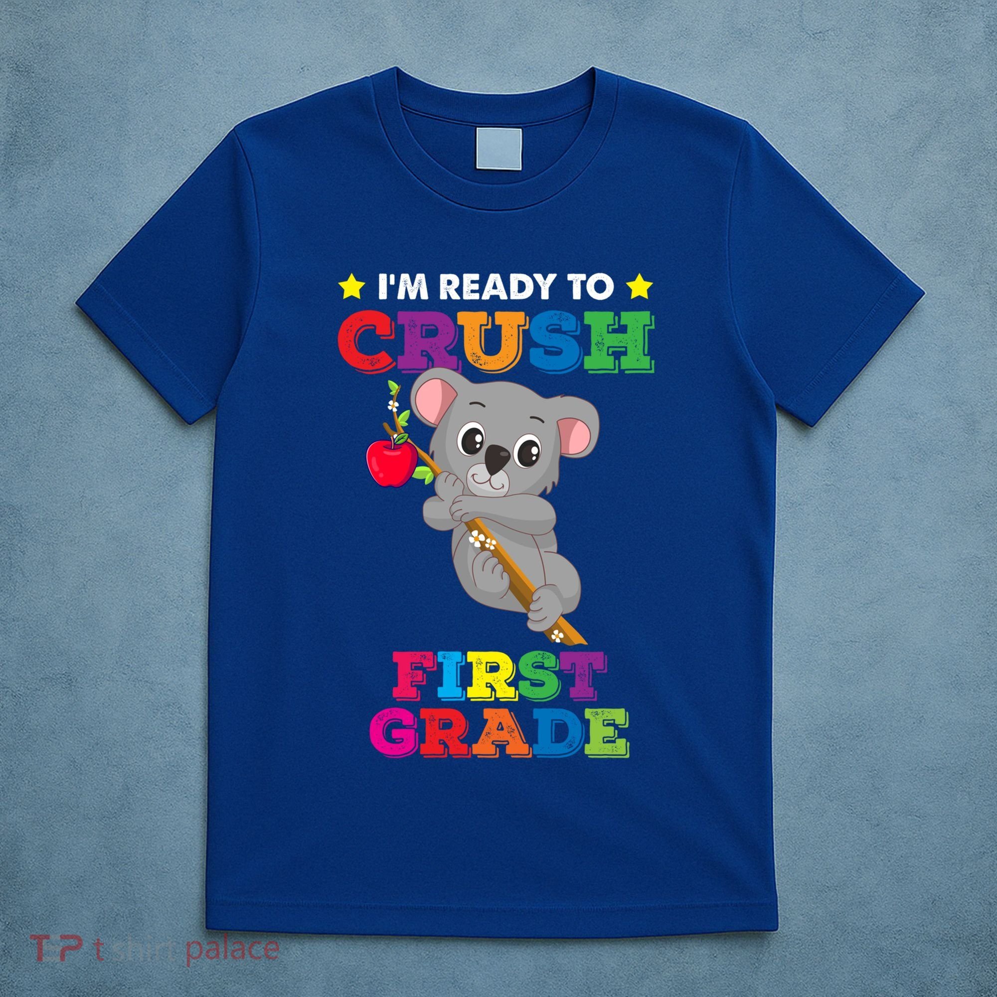 Ready To Crush 1St Grade Koala Bear Funny Back To School Gift T-Shirt