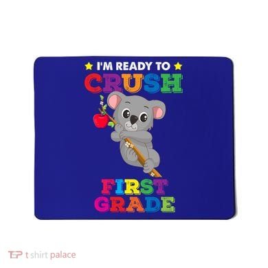 Ready To Crush 1St Grade Koala Bear Funny Back To School Gift Mousepad