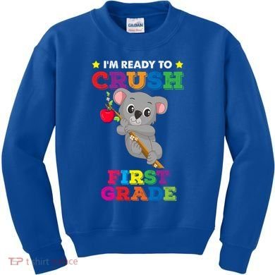 Ready To Crush 1St Grade Koala Bear Funny Back To School Gift Kids Sweatshirt