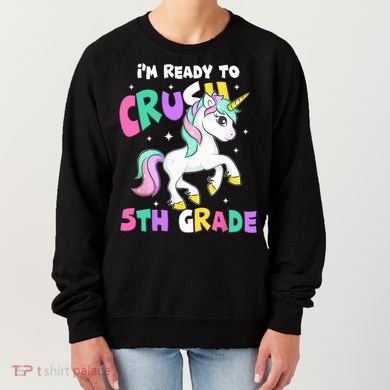 Ready To Crush 5th Grade Unicorn Back To School First Day Women's Sweatshirt