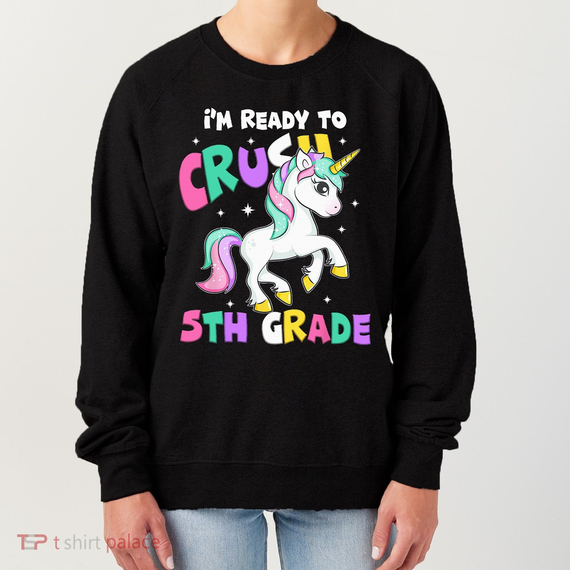 Ready To Crush 5th Grade Unicorn Back To School First Day Women's Sweatshirt