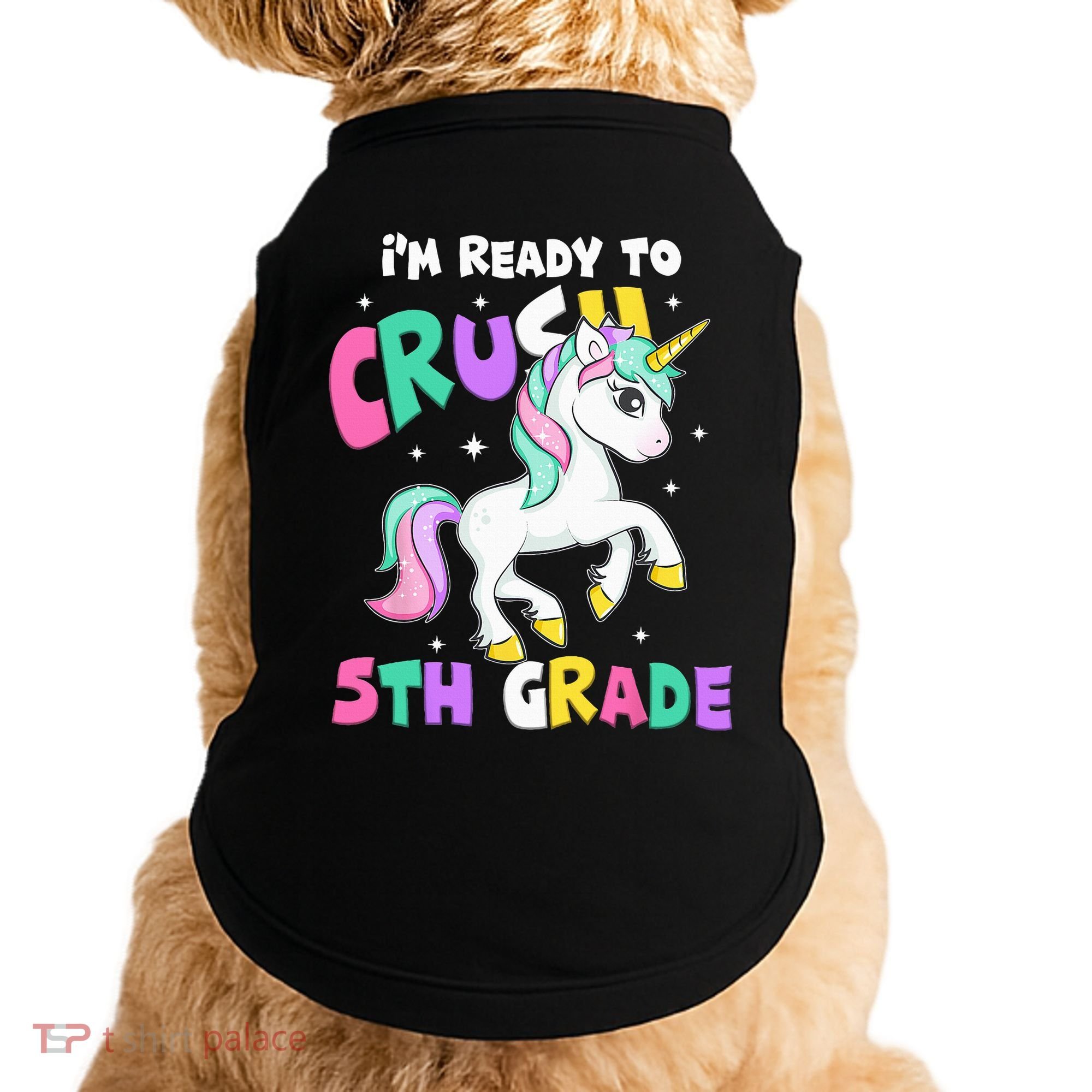 Ready To Crush 5th Grade Unicorn Back To School First Day Doggie Tank