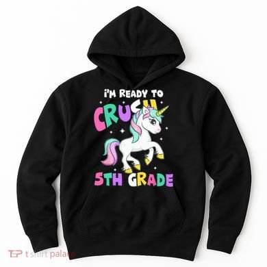 Ready To Crush 5th Grade Unicorn Back To School First Day Hoodie
